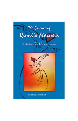 The Essence of Rumi Masnevi
